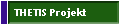 THETIS Projekt