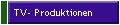 TV- Produktionen
